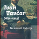 Ivan Tavčar: na valovih življenja