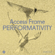 Plošča / Access Frame: Performativity
