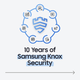 Predstavljamo Knox Matrix: 10 let varnosti Samsung Knox in vizijo podjetja Samsung za varnejšo prihodnost
