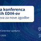 Zaključna konferenca EDIH: kam naprej z digitalno preobrazbo slovenskega gospodarstva?