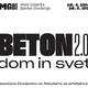 Razstava BETON 2.0: DOM IN SVET - material, ki je ustvarjal moderno družbo