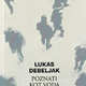 Lukas Debeljak: Poznati kot voda